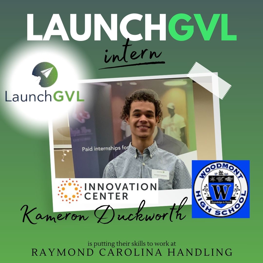 Launch GVL Intern Kameron Duckworth Raymond Carolina Handling